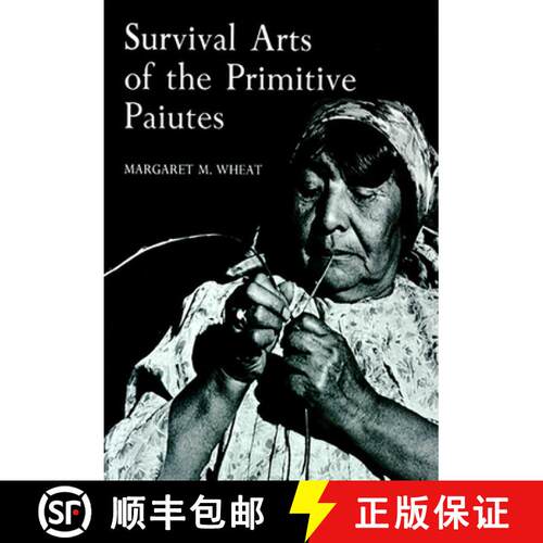 【3-4周达】Survival Arts of the Primitive Paiutes [9780874170481]