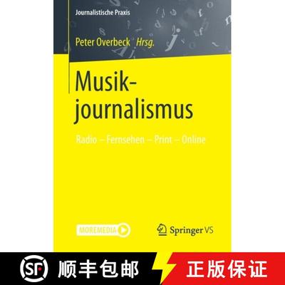 【3-4周达】Musikjournalismus : Radio - Fernsehen - Print - Online (1. Aufl. 2022) (1. Aufl. 2022) [9783658324759]