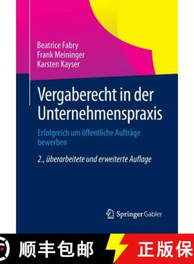 【3-4周达】Vergaberecht in der Unternehmenspraxis : Erfolgreich um öffentliche Aufträge bewerben [9783834931030]
