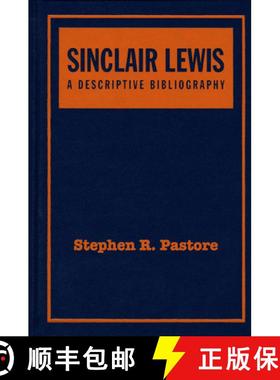 预订 Sinclair Lewis: A Descriptive Bibliography: A Collector's and Scholar's Guide to Identification [9781589661561]