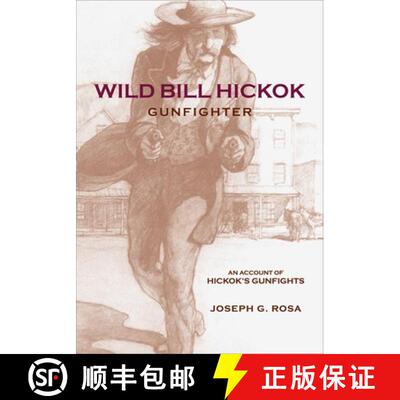 【3-4周达】Wild Bill Hickok, Gunfighter: A Trading Post on the Upper Missouri [9780806135359]
