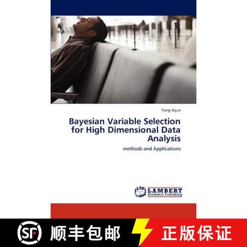 预订 Bayesian Variable Selection for High Dimensional Data Analysis [9783846505717]