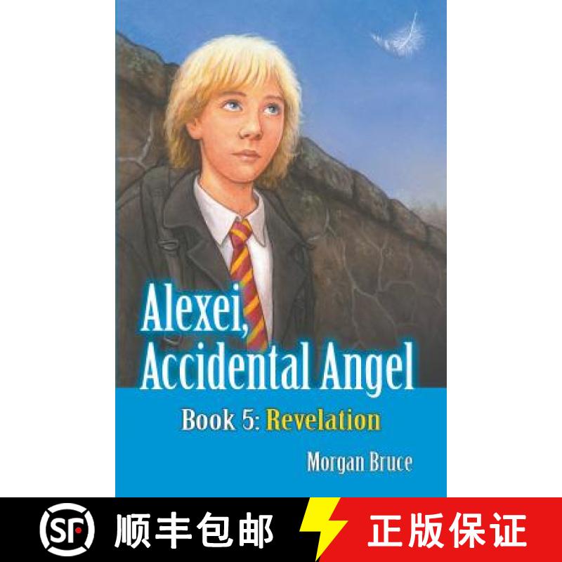 【3-4周达】Revelation: Alexei, Accidental Angel - Book 5 [9781946540300]