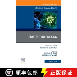 【3-4周达】精装 Pediatric Infections, an Issue of Infectious Disease Clinics of North America: Volume... [9780323835428]