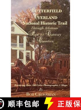 【3-4周达】Butterfield Overland National Historic Trail Through Arkansas' POPE & CONWAY Counties [9798988590064]