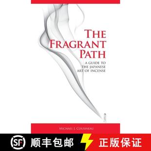 【3-4周达】The Fragrant Path: A Guide to the Japanese Art of Incense [9798991652919]