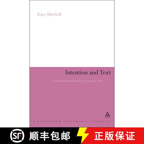 【3-4周达】精装 Intention and Text: Towards an Intentionality of Literary Form [9781847060525]