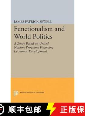 【3-4周达】Functionalism and World Politics: A Study Based on United Nations Programs Financing Econo... [9780691624228]