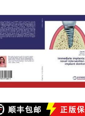 预订 Immediate implants: A novel intervention in implant dentistry [9786139460212]