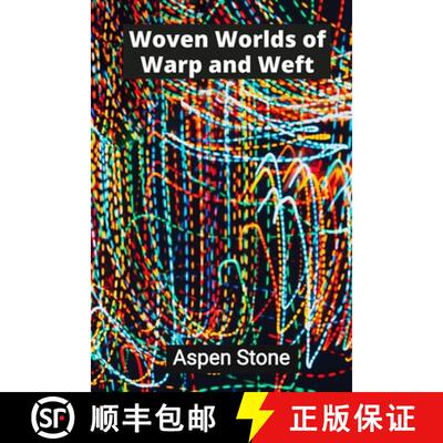 【3-4周达】Woven Worlds of Warp and Weft: Textile Tapestries That Transcend Tradition [9798348474423]