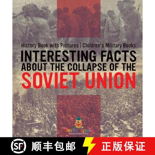 【3-4周达】Interesting Facts about the Collapse of the Soviet Union - History Book with Pictures | Ch... [9798869412317]