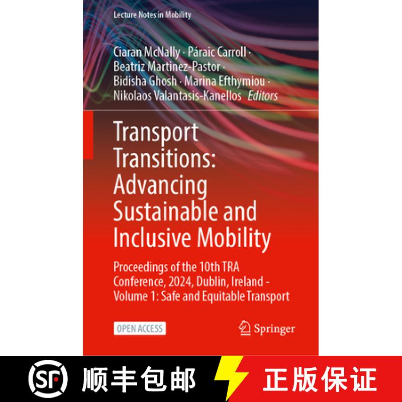 【3-4周达】Transport Transitions: Advancing Sustainable and Inclusive Mobility: Proceedings of the 10... [9783031889738]