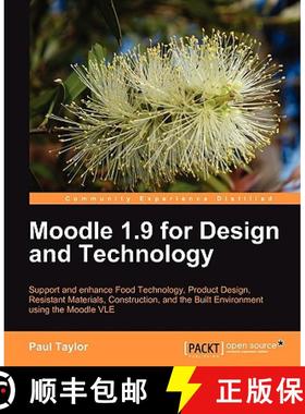 预订 Moodle 1.9 for Design and Technology: Support and Enhance Food Technology, Product Design, Resis... [9781849511001]