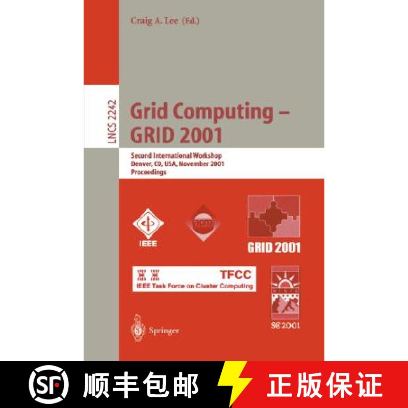 【3-4周达】Grid Computing - Grid 2001: Second International Workshop, Denver, Co, USA, November 12, 2... [9783540429494]