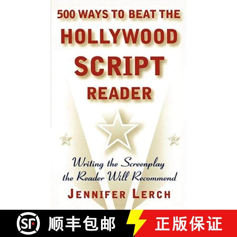 【3-4周达】500 Ways to Beat the Hollywood Script Reader: Writing the Screenplay the Reader Will Recom... [9780684856407]