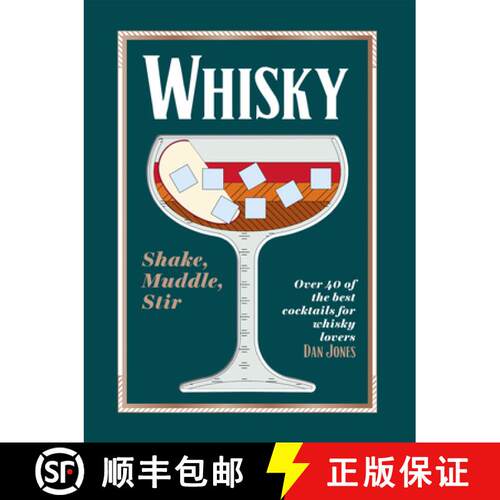 【3-4周达】精装 Whiskey: Shake, Muddle, Stir: Over 40 of the Best Cocktails for Whiskey Lovers [9781784886561]
