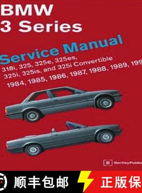 【3-4周达】BMW 3 Series Service Manual 1984-1990 (E30): 318i, 325, 325e, 325es, 325i, 325is and 325i ... [9780837616476]