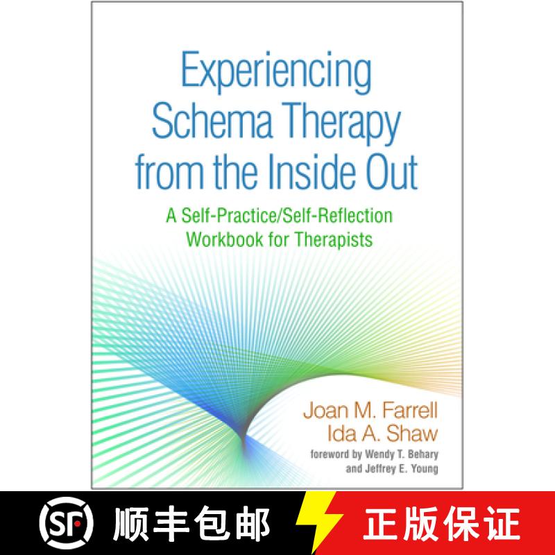 【3-4周达】Experiencing Schema Therapy from the Inside Out: A Self-Practice/Self-Reflection Workbook ... [9781462533282]