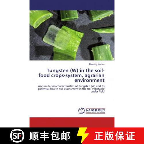 预订 Tungsten (W) in the soil-food crops-system, agrarian environment [9786200453945]