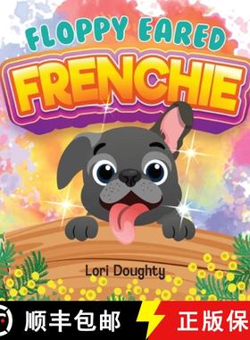 预订 Floppy Eared Frenchie [9781633378209]