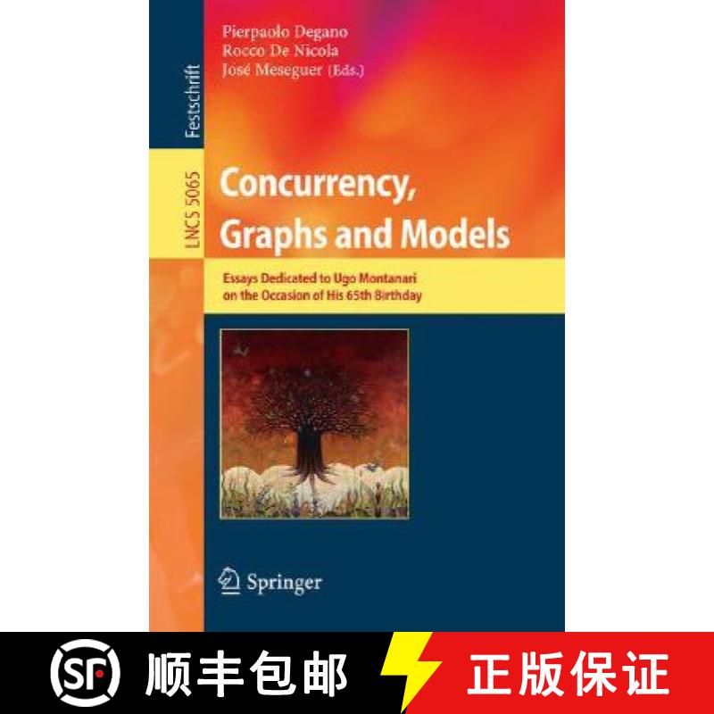 【3-4周达】Concurrency, Graphs and Models : Essays Dedicated to Ugo Montanari on the Occasion of His ... [9783540686767]