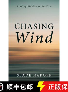 预订 Chasing Wind: Finding Fidelity in Futility [9781666708240]
