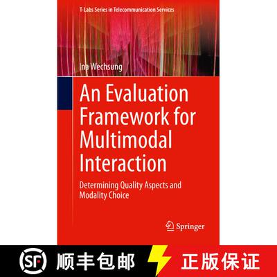 【3-4周达】精装 An Evaluation Framework for Multimodal Interaction : Determining Quality Aspects and ... [9783319038094]