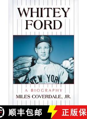 【3-4周达】Whitey Ford : A Biography [9780786425143]