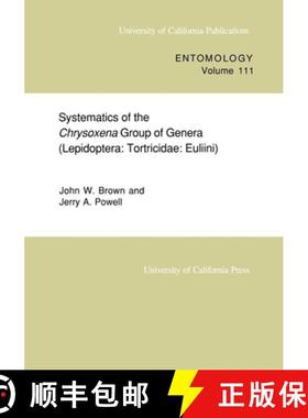 预订 Systematics of the Chrysoxena Group of Genera (Lepidoptera, Volume 111: Tortricidae: Euliini) [9780520097650]