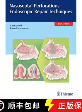 【3-4周达】Nasoseptal Perforations: Endoscopic Repair Techniques [9783132053915]
