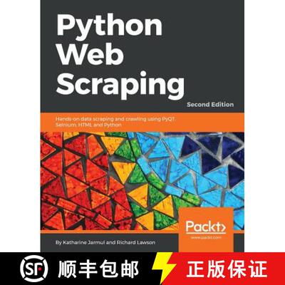 预订 Python Web Scraping - Second Edition : Hands-on data scraping and crawling using PyQT, Selnium, ... [9781786462589]