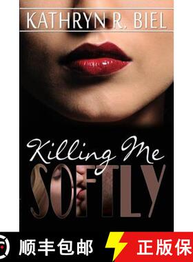 预订 Killing Me Softly [9780991391783]