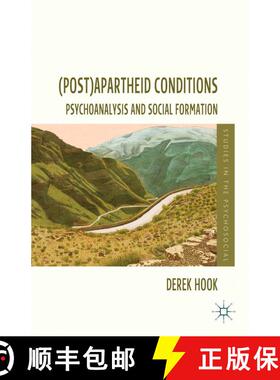 【3-4周达】(Post)apartheid Conditions : Psychoanalysis and Social Formation (1st ed. 2013) (1st ed. 2... [9781349441341]