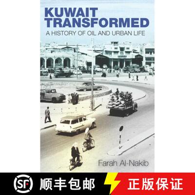 【3-4周达】精装 Kuwait Transformed – A History of Oil and Urban Life [9780804796392]