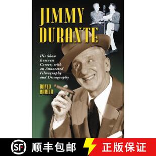 【3-4周达】Jimmy Durante : His Show Business Career, with an Annotated Filmography and Discography [9780786430222]