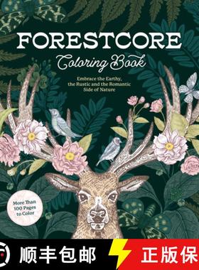 预订 Forestcore Coloring Book: Embrace the Earthy, the Rustic, and the Romantic Side of Nature - More... [9780785843337]