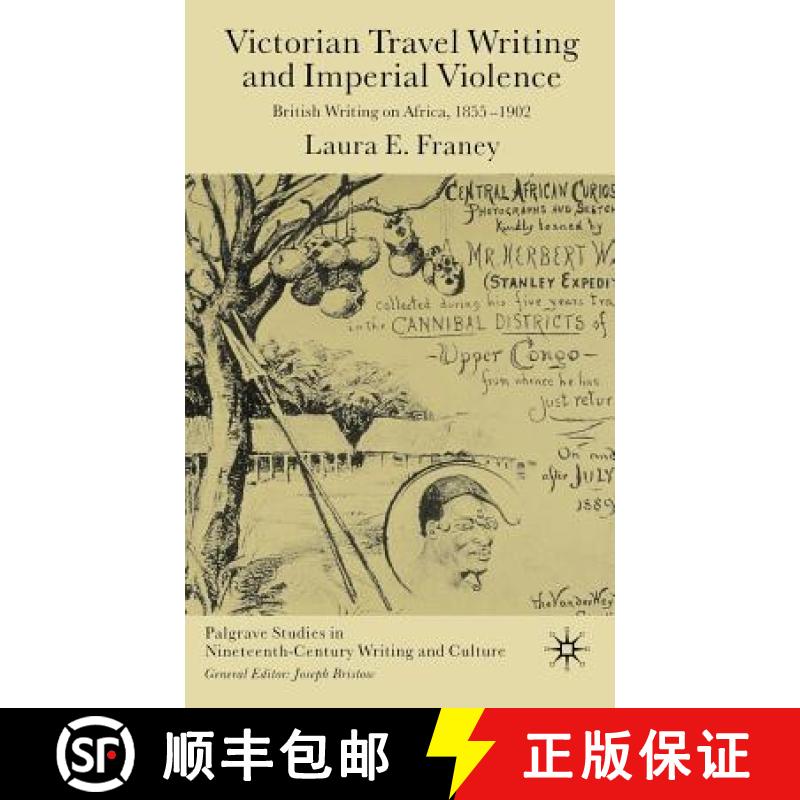 【3-4周达】Victorian Travel Writing and Imperial Violence: British Writing on Africa, 1855-1902 [9781403905086]