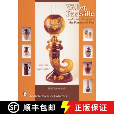 【3-4周达】Weller, Roseville, and Related Zanesville Art Pottery and Tiles [9780764311499]
