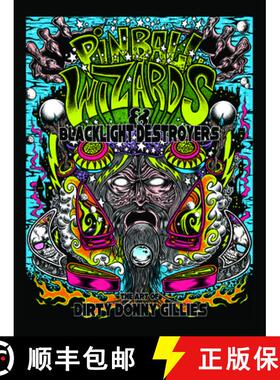 【3-4周达】Pinball Wizards and Blacklight Destroyers: The Art of Dirty Donny Gillies: The Art of Dirt... [9780764351785]