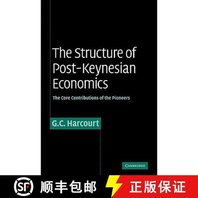 【3-4周达】The Structure of Post-Keynesian Economics: The Core Contributions of the Pioneers [9780521067539]