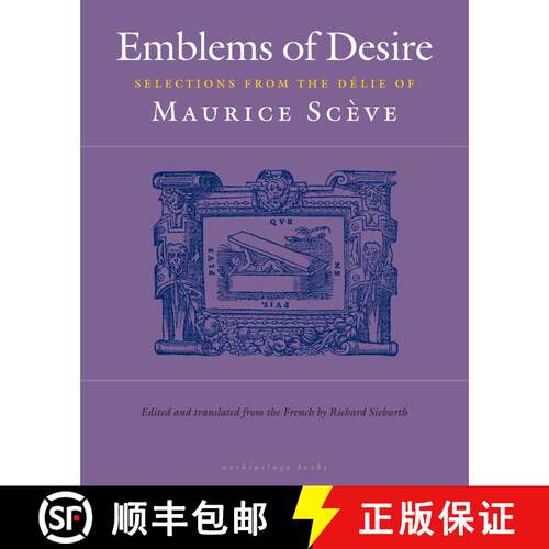 【3-4周达】Emblems of Desire: Selections from the Delie of Maurice Sceve [9780977857654]