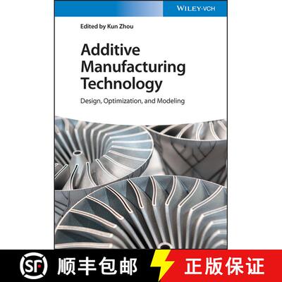 【3-4周达】精装 Additive Manufacturing Technology - Design, Optimization, and Modeling: Design,Optimi... [9783527349524]