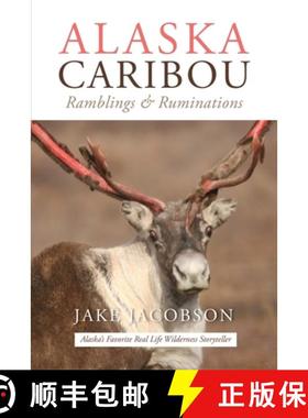 【3-4周达】Alaska Caribou: Ramblings & Ruminations [9781637470312]