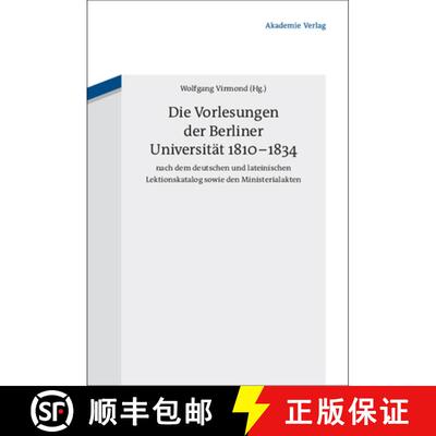 【3-4周达】精装 Die Vorlesungen der Berliner Universität 1810–1834 nach dem deutschen und lateinisc... [9783050046198]