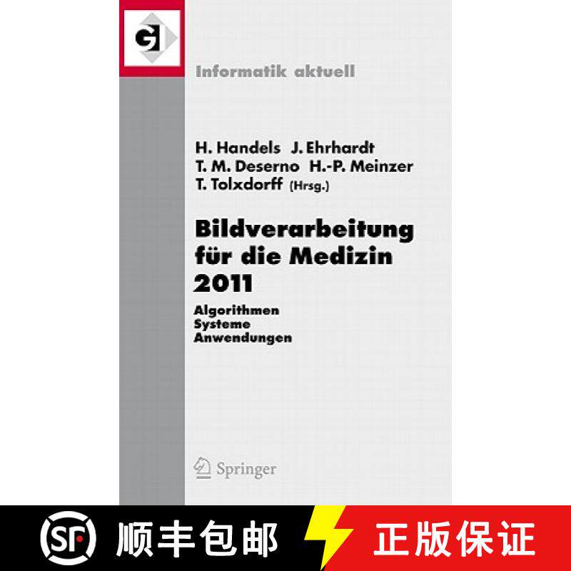 【3-4周达】Bildverarbeitung fur die Medizin 2011 : Algorithmen - Systeme - Anwendungen Proceedings de... [9783642193347]