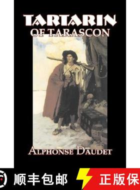【3-4周达】Tartarin of Tarascon by Alphonse Daudet, Fiction, Classics, Literary [9781603123839]