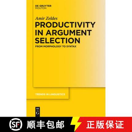 【3-4周达】Productivity in Argument Selection: From Morphology to Syntax [9783110300796]