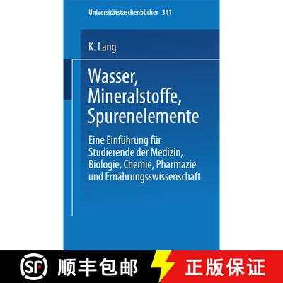 【3-4周达】Wasser, Mineralstoffe, Spurenelemente: Eine Einführung für Studierende der Medizin, Biol... [9783798503953]