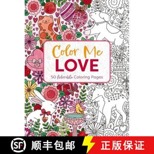 【3-4周达】Color Me Love: A Valentine's Day Coloring Book (Adult Coloring Book, Relaxation, Stress Re... [9781646433032]
