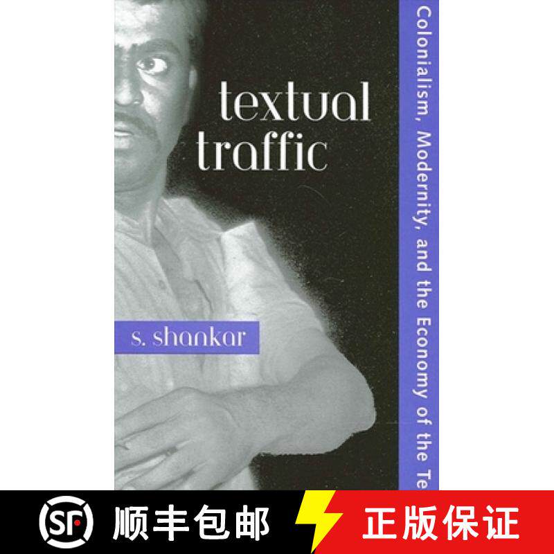 【3-4周达】Textual Traffic: Colonialism, Modernity, and the Economy of the Text [9780791449929]